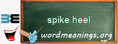 WordMeaning blackboard for spike heel